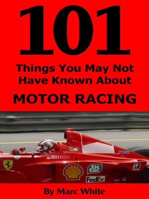 cover image of 101 Things You May Not Have Known About Motor Racing
